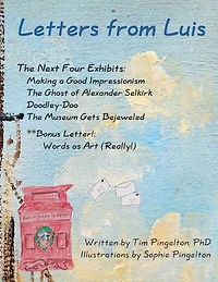 Letters from Luis: The Next Four Exhibits