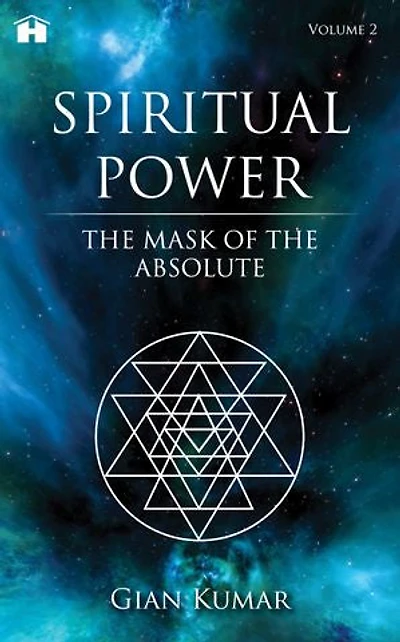 Spiritual Power: the Mask of Absolute - Volume 2