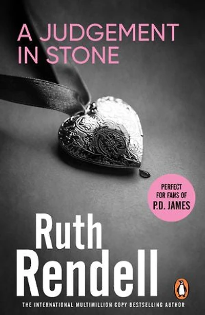 A Judgement In Stone: a chilling and captivatingly unsettling thriller from the award-winning Queen of Crime, Ruth Rendell