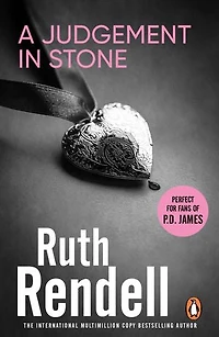 A Judgement In Stone: a chilling and captivatingly unsettling thriller from the award-winning Queen of Crime, Ruth Rendell