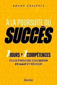 Maîtrisez les clés du succès: 7 jours, compétences pour réussir