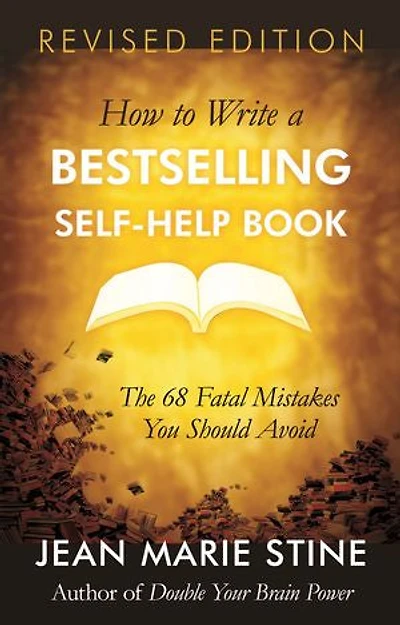 HOW TO WRITE A BESTSELLING SELF-HELP BOOK: The 68 Fatal Mistakes You Should Avoid