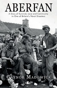 Aberfan: A Story Of Survival, Love And Community One Britain's Worst Disasters