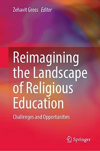 Reimagining the Landscape of Religious Education: Challenges and opportunities