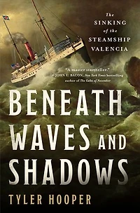 Beneath Waves and Shadows: the Sinking of Steamship Valencia