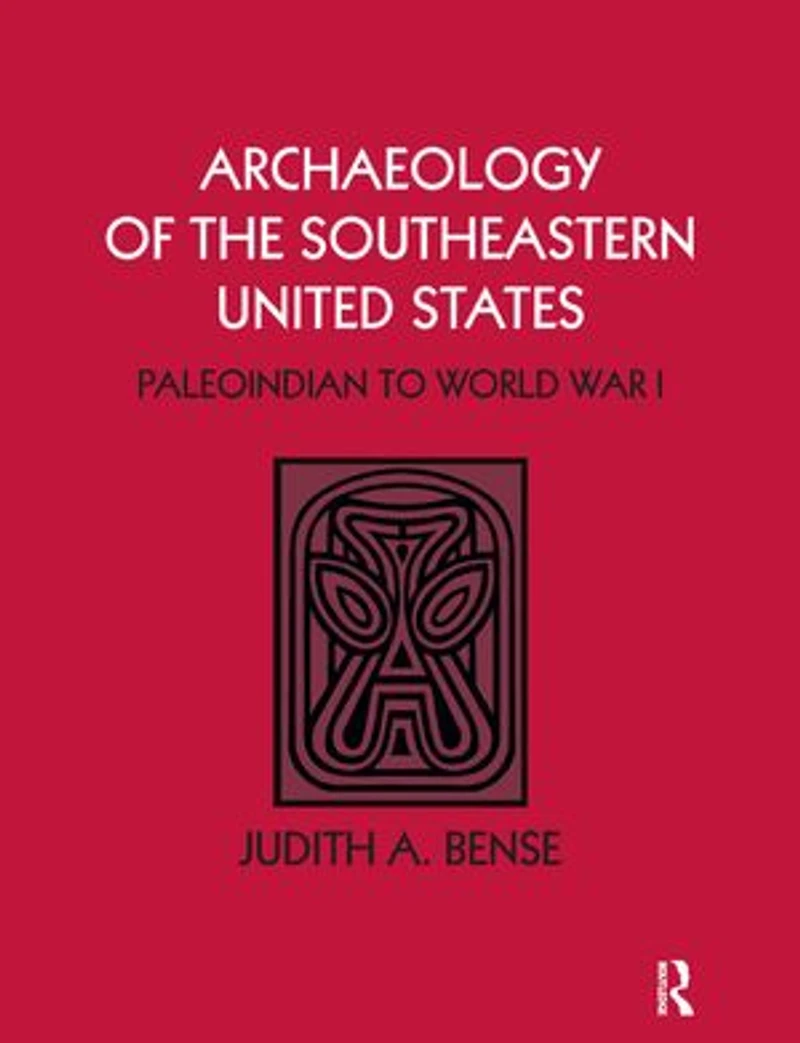 Archaeology of the Southeastern United States: Paleoindian to World War I