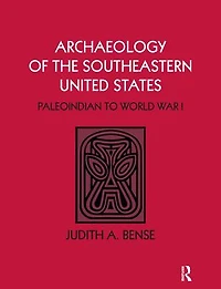 Archaeology of the Southeastern United States: Paleoindian to World War I