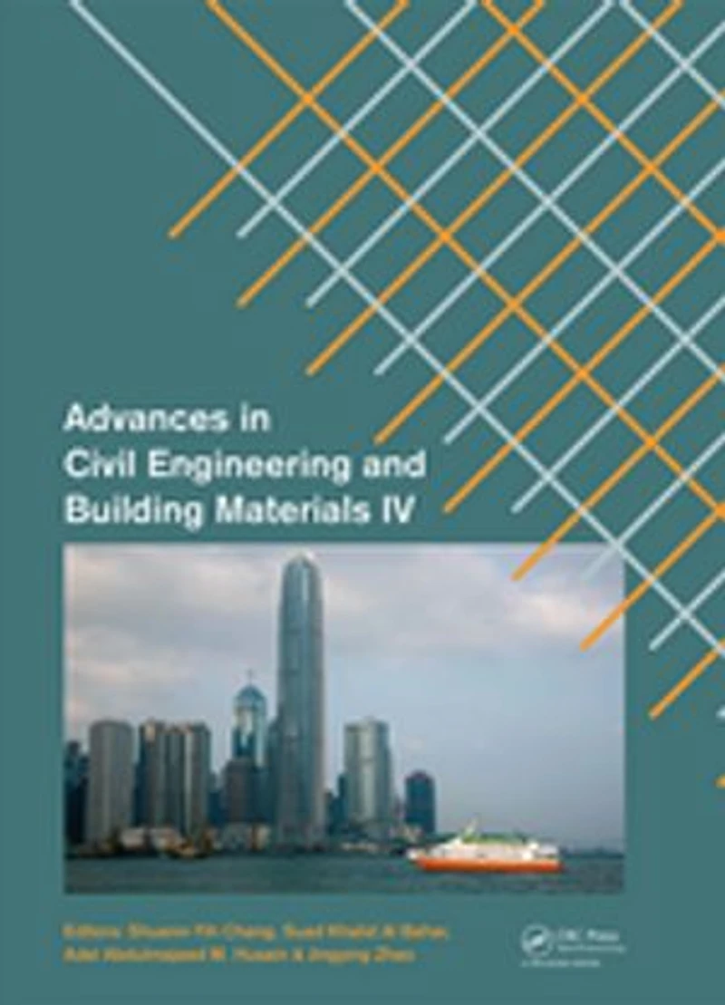 Advances Civil Engineering and Building Materials IV: Selected papers from the 2014 4th International Conference on (CEBM 2014), 15-16 November 2014, Hong Kong