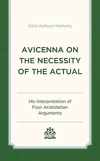 Avicenna on the Necessity of Actual: His Interpretation Four Aristotelian Arguments