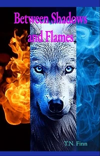 Between Shadows and Flames