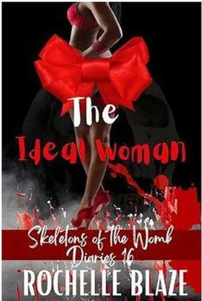 The Ideal Woman: Skeletons of the Womb Diaries