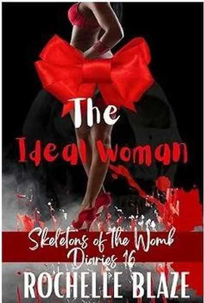 The Ideal Woman: Skeletons of the Womb Diaries