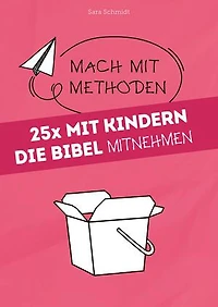 25x mit Kindern die Bibel mitnehmen