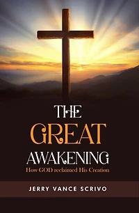 The Great Awakening: How GOD reclaimed His Creation