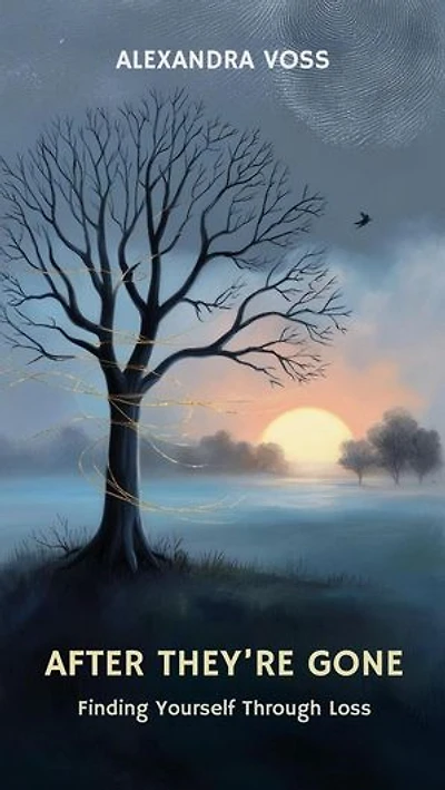 After They're Gone: Finding Yourself Through Loss: The Finding Yourself Series, #5
