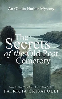 The Secrets of the Old Post Cemetery: An Ohnita Harbor Mystery