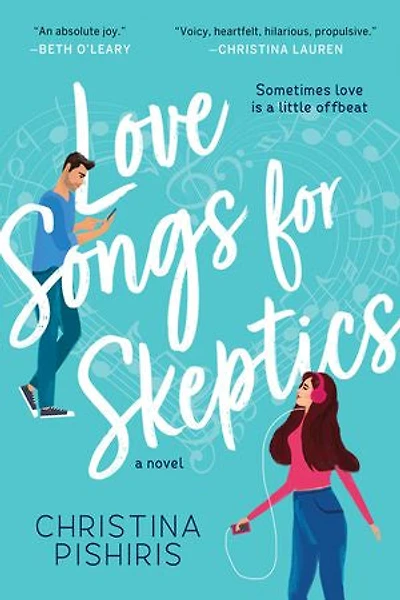 Love Songs For Skeptics: A Novel