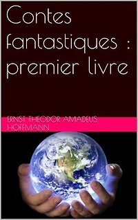 Contes fantastiques : premier livre