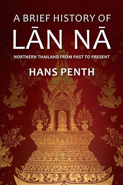 A Brief History of Lanna: Northern Thailand from Past to Present