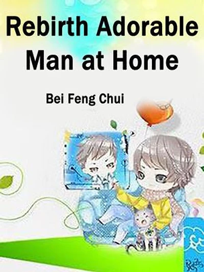 Rebirth: Adorable Man at Home: Volume 2