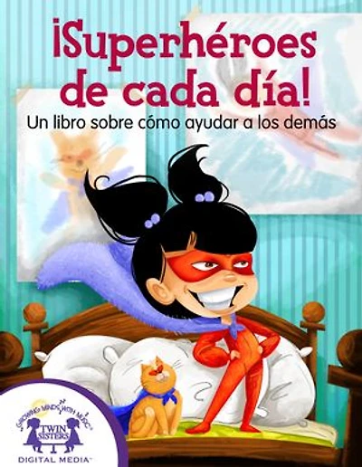 ¡Superhéroes de cada día! Un libro sobre cómo ayudar a los demás