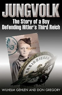 Jungvolk: The Story Of A Boy Defending Hitler's Third Reich