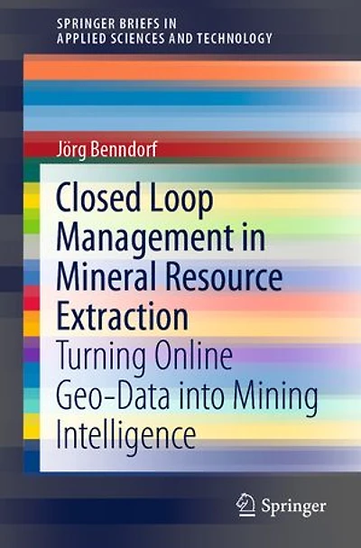 Closed Loop Management Mineral Resource Extraction: Turning Online Geo-Data into Mining Intelligence