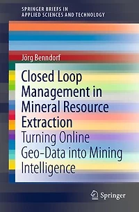 Closed Loop Management Mineral Resource Extraction: Turning Online Geo-Data into Mining Intelligence