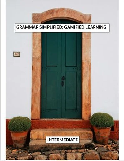 Grammar Simplified: Gamified learning. Book 2-Intermediate