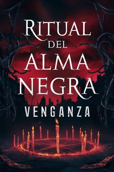 Ritual del Alma Negra: Venganza