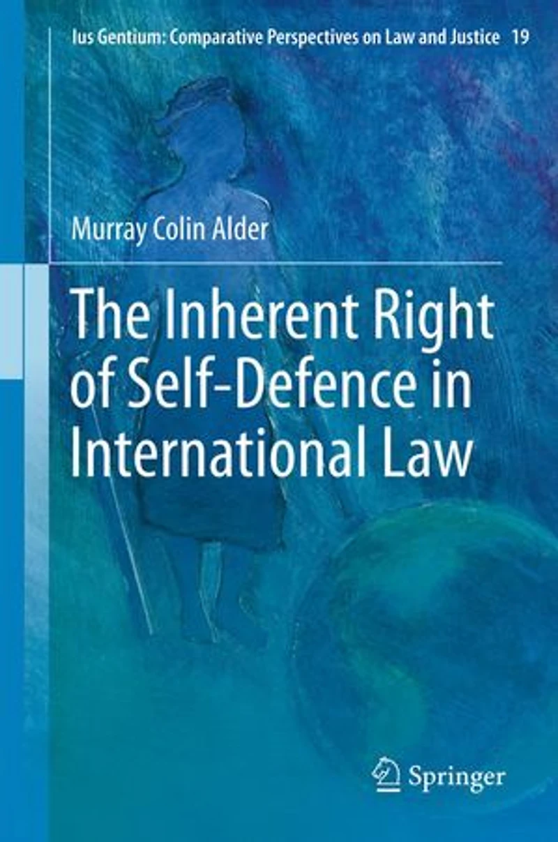 The Inherent Right of Self-Defence International Law
