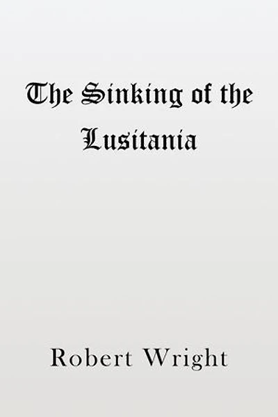 The Sinking of the Lusitania