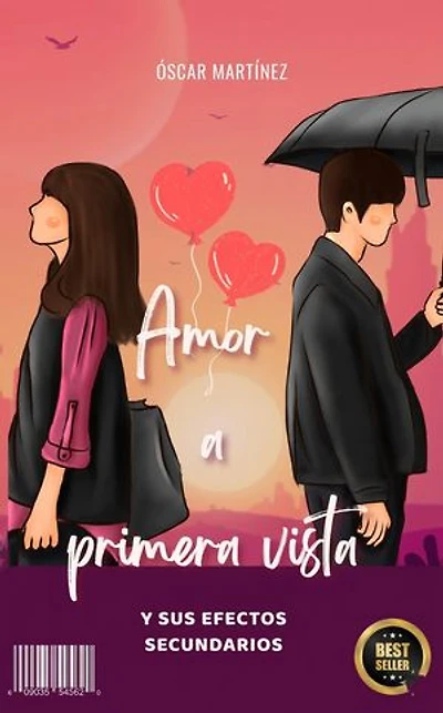 AMOR A PRIMERA VISTA: .... Y SUS EFECTOS SECUNDARIOS