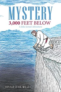 Mystery 3,000 Feet Below: A Jake Jezreel Adventure