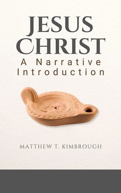 Jesus Christ: A Narrative Introduction