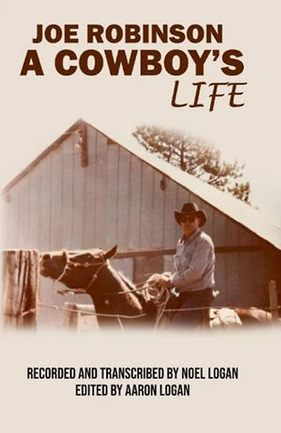 Joe Robinson A Cowboy's Life