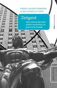 Zeitgeist: Ultra-historia del orden político-económico y la guerra civil mundial