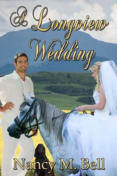 A Longview Wedding: A Longview Romance, #4