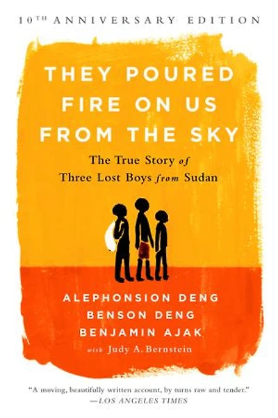 They Poured Fire on Us from The Sky: True Story of Three Lost Boys Sudan