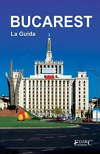BUCAREST La Guida