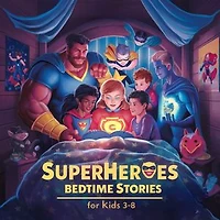 20 Superheroes Bedtime Stories For Kids Age 3-8: Bedtime Stories For Kids Age 3 to 8, #3