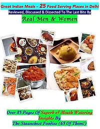 Great Indian Meals – 25 Food Serving Places in Delhi: Reviewed, Discussed & Dissected To The Last Bite: 1, #1
