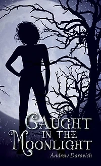 Caught in the Moonlight