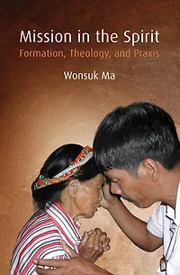 Mission in the Spirit: Formation, Theology, and Praxis