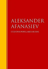 Cuentos populares rusos: Biblioteca de Grandes Escritores