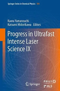 Progress Ultrafast Intense Laser Science: Volume IX