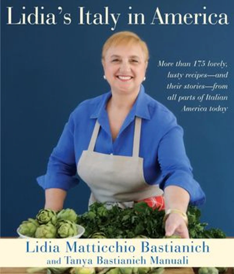 Lidia's Italy America: A Cookbook