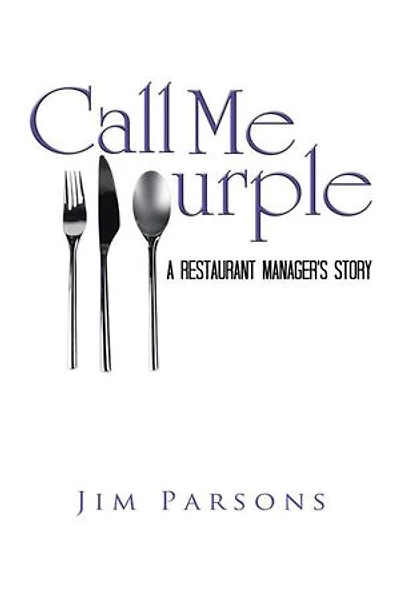Call Me Purple: A Restaurant Manager's Story