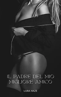 Il padre del mio migliore amico: Il padre del mio migliore amico, #1