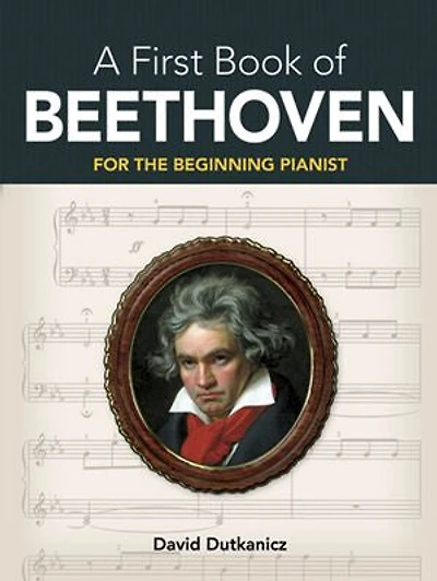 A First Book of Beethoven: For the Beginning Pianist with Downloadable Mp3s